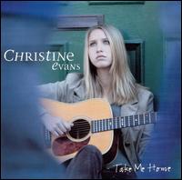 Christine Evans - Take Me Home lyrics