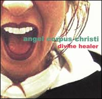 Angel Corpus Christi - Divine Healer lyrics