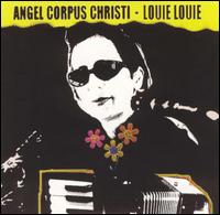 Angel Corpus Christi - Louie Louie lyrics