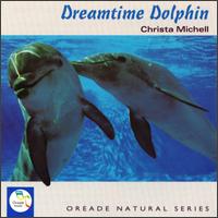 Christa Michell - Dreamtime Dolphin lyrics