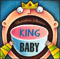 Christian Johnson - King Baby lyrics