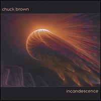 Chuck Brown - Incandescence lyrics