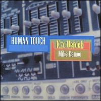 Kzo Uerock - Human Touch lyrics