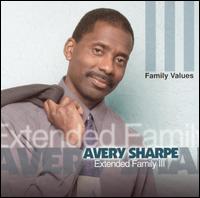 Avery Sharpe - Extended Family, Vol. 3: Family Values lyrics