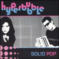 Hyperbubble - Sol!d Pop lyrics