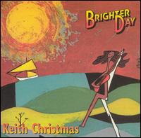 Keith Christmas - Brighter Day lyrics