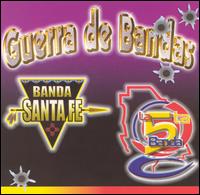 Banda Santa Fe - Guerra De Bandas: Banda Sta. Fe Vs. La 5ta Banda lyrics