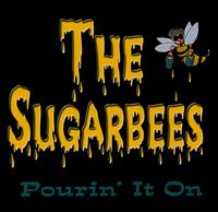 The Sugar Bees - Pourin' It On lyrics