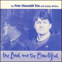 Pete Churchill - The Bad and the Beautiful lyrics