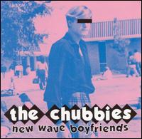 The Chubbies - New Wave Boyfriends lyrics