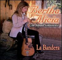 Bertha Alicia - Bandera lyrics