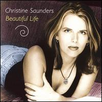 Christine Saunders - Beautiful Life lyrics