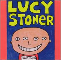 Lucy Stoner - Four Eyes lyrics