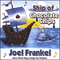 Joel Frankel - Ship of Chocolate Chips lyrics