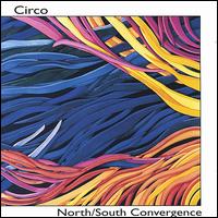 Circo - North/South Convergence lyrics