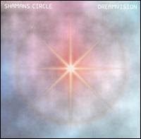 Shamans Circle - Dreamvision lyrics