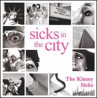 The Kinsey Sicks - Sicks in the City lyrics