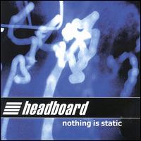 Headboard - Nothing Is Static lyrics