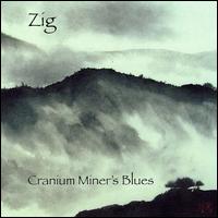 Zig - Cranium Miner's Blues lyrics