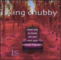 King Chubby - King Chubby Is lyrics