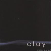 Clay - Dragon Evolved lyrics
