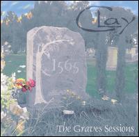 Clay - The Graves Sessions lyrics