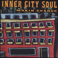 Inner City Soul - Makin Change lyrics