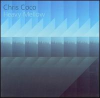 Chris Coco - Heavy Mellow [DVD] lyrics