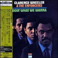 Clarence Wheeler - Doin' What We Wanna lyrics