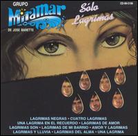 Grupo Miramar - Solo Lagrimas lyrics