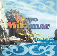 Grupo Miramar - Una Lagrima y un Recuerdo [Delta] lyrics