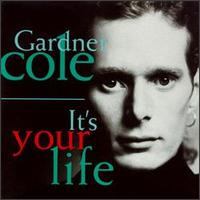 Gardner Cole - It's Your Life lyrics
