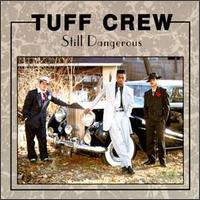 Tuff Crew - Still Dangerous lyrics