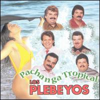 Los Plebeyos - Pachanga Tropica lyrics