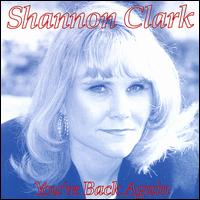 Shannon Clark - Your Back Again lyrics