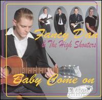 Fancy Dan & The High Shouters - Baby Come On lyrics