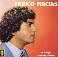 Enrico Macias - Un Berger Vient de Tomber lyrics