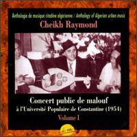 Cheikh Raymond - Concert Public de Malouf, Vol. 1 [live] lyrics