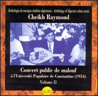 Cheikh Raymond - Concert Public de Malouf, Vol. 2 [live] lyrics