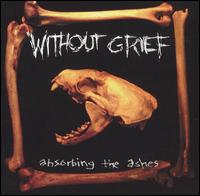 Without Grief - Absorbing the Ashes lyrics