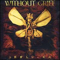 Without Grief - Deflower lyrics