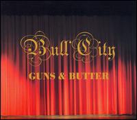 Bull City - Guns & Butter lyrics