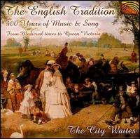 City Waites - The English Tradition: 400 Years of Music & Song lyrics