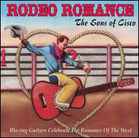 The Sons Of Cisco - Rodeo Romance lyrics