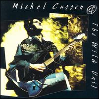 Michel Cusson - Michel Cusson & the Wild Unit lyrics