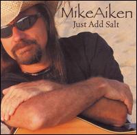 Mike Aiken - Just Add Salt lyrics