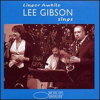Lee Gibson - Linger Awhile lyrics