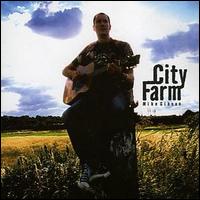 Mike Gibson - City Farm lyrics