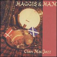 Clan Macjazz - Haggis & Ham lyrics