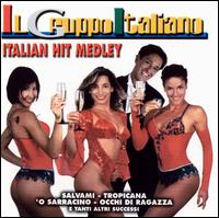 Il Gruppo Italiano - Italian Hit Medley lyrics